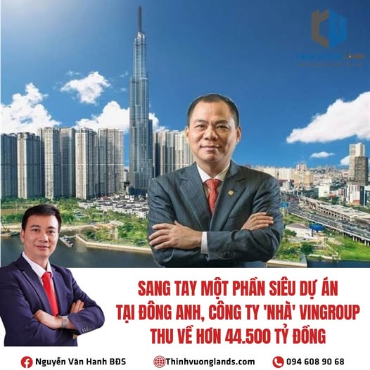 Sang tay 1 phần siêu dự án Đông Anh Vingroup có trong tay chục nghìn tỷ
